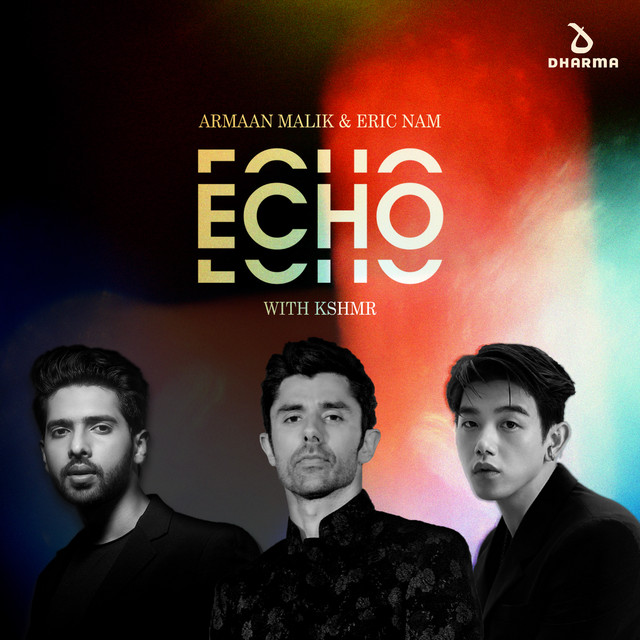 Armaan Malik, Eric Nam, & KSHMR — Echo cover artwork