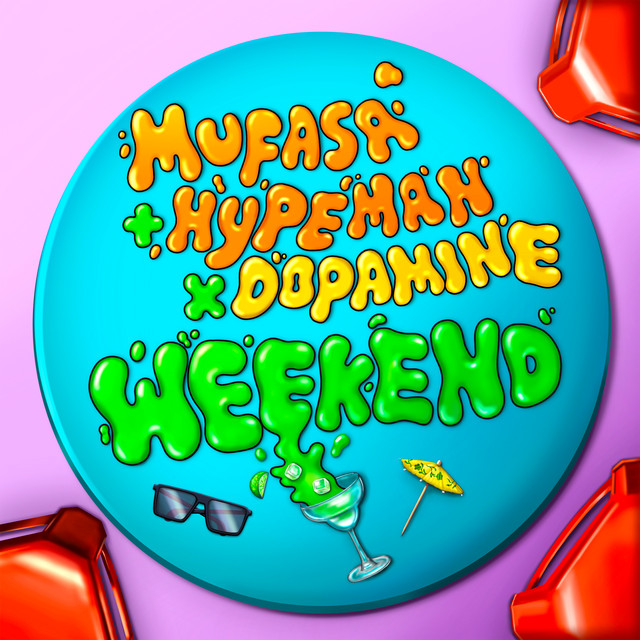 Mufasa &amp; Hypeman & Dopamine — Weekend cover artwork