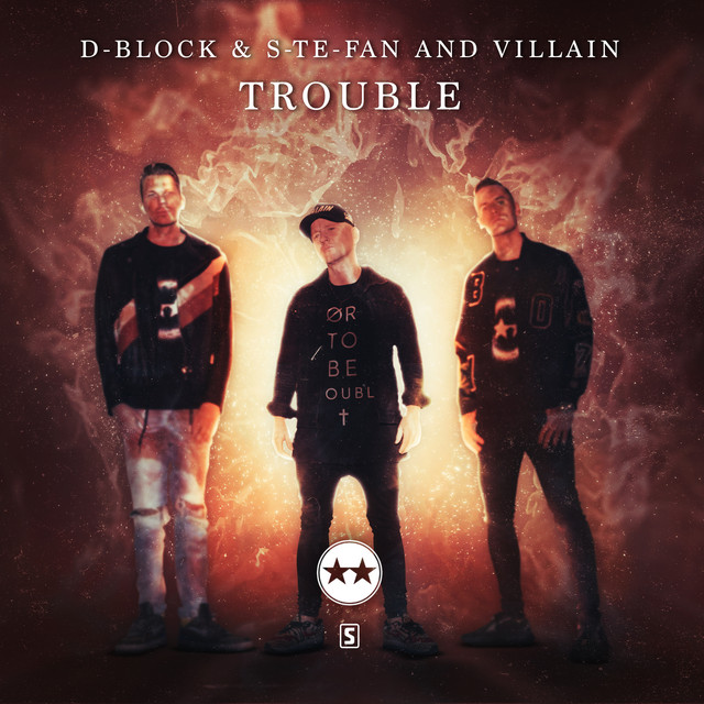 D-Block &amp; S-te-Fan & Villain — Trouble cover artwork