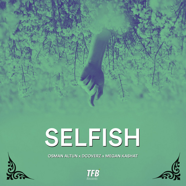 Osman Altun & Megan Kashat featuring Dcoverz — Selfish cover artwork