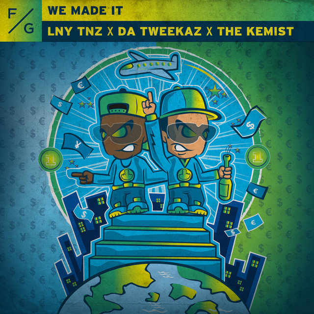 LNY TNZ, Da Tweekaz, & The Kemist We Made It cover artwork