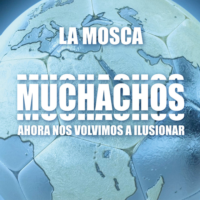 La Mosca Tse-Tse Muchachos, Ahora Nos Volvimos a Ilusionar cover artwork