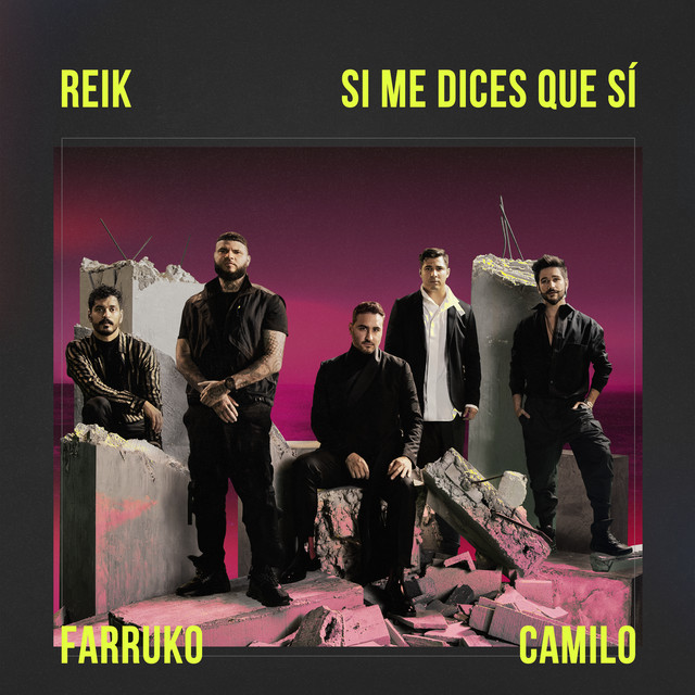 Reik, Farruko, & Camilo Si Me Dices Que Sí cover artwork