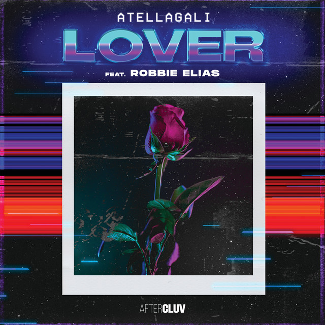 AtellaGali ft. featuring Robbie Elias Lover cover artwork