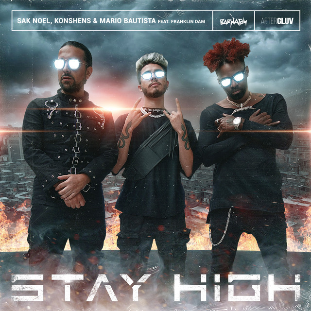 Sak Noel, Konshens, & Mario Bautista featuring Franklin Dam — Stay High cover artwork