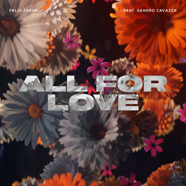 Felix Jaehn featuring Sandro Cavazza — All For Love cover artwork