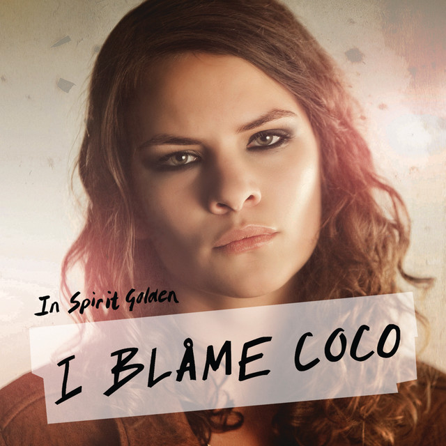 I Blame Coco In Spirit Golden cover artwork