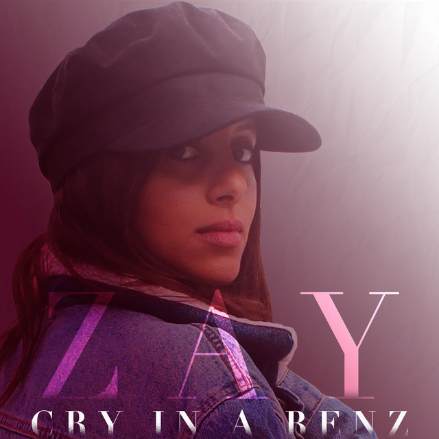 ZAY — Cry in a Benz cover artwork