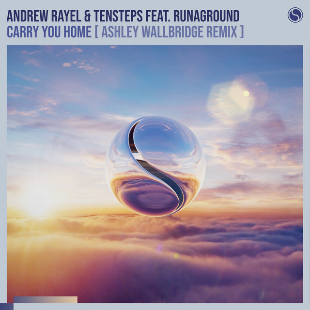 Andrew Rayel & Tensteps featuring RUNAGROUND — Carry You Home (Ashley Wallbridge Remix) cover artwork