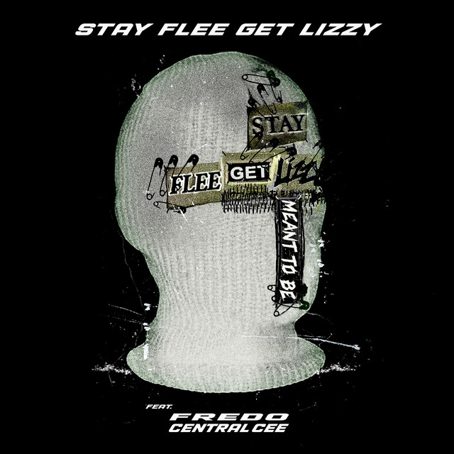 Stay Flee Get Lizzy ft. featuring Fredo & Central Cee Meant to Be cover artwork