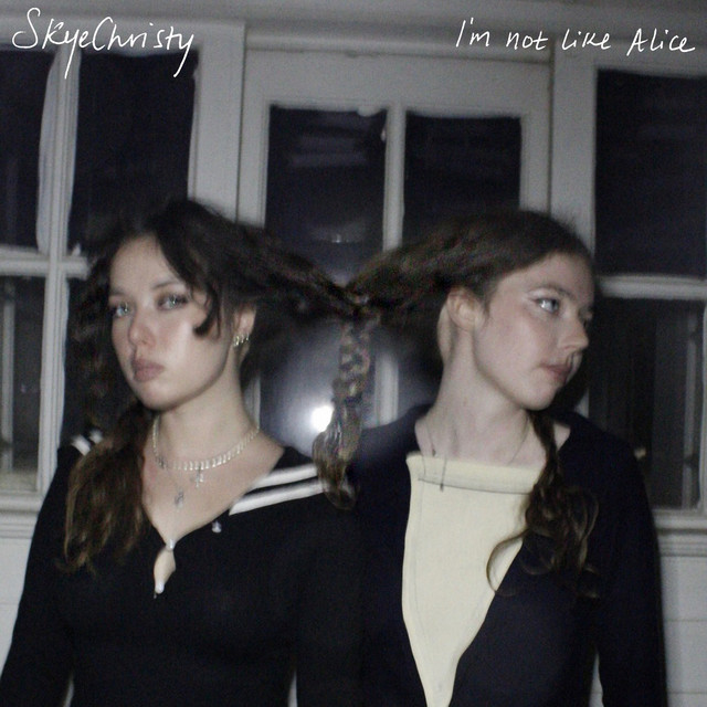 SkyeChristy — I&#039;m Not Like Alice cover artwork