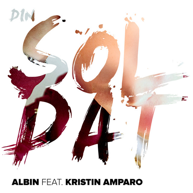 Albin Johnsén ft. featuring Kristin Amparo Din soldat cover artwork