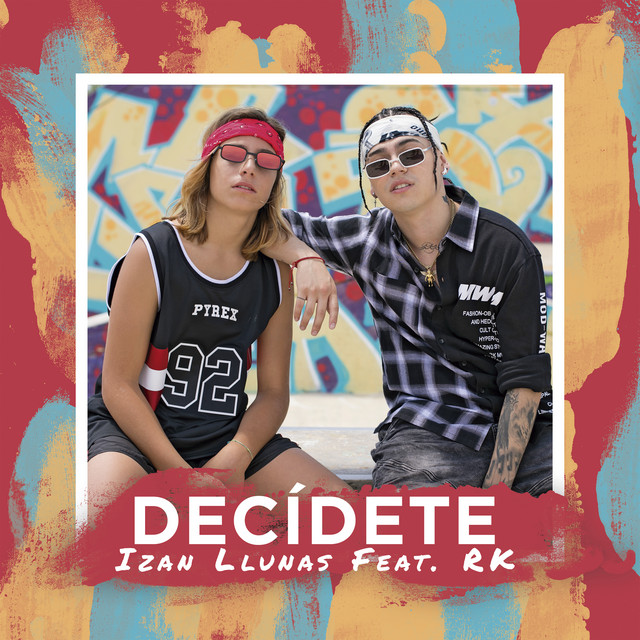 Izan Llunas featuring RK — Decídete cover artwork