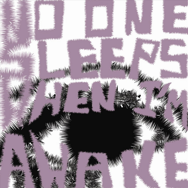 The Sounds No One Sleeps When I&#039;m Awake cover artwork