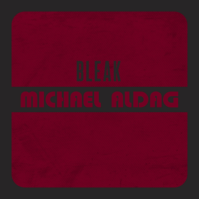 Michael Aldag — BLEAK cover artwork