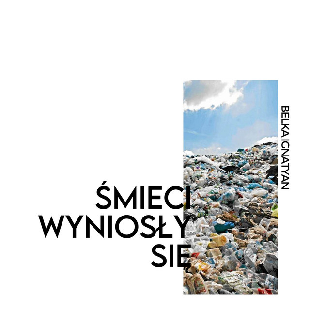 Belka Ignatyan — Śmieci Wyniosły Się cover artwork