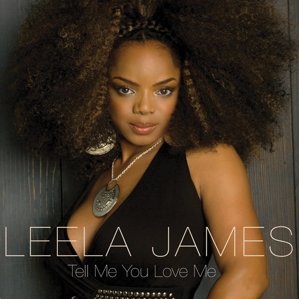 Leela James — Tell Me You Love Me cover artwork