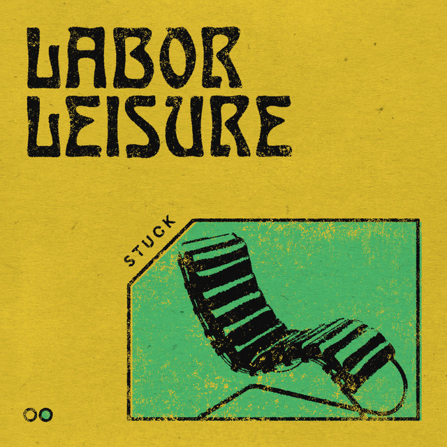 Stuck — Labor Leisure cover artwork