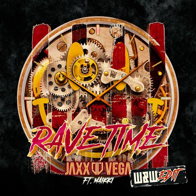 Jaxx &amp; Vega ft. featuring Maikki Rave Time (W&amp;W Edit) cover artwork