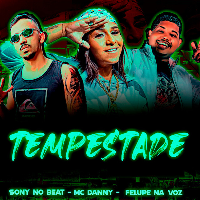 Sony no Beat, Felupe, & Mc Danny Parecia Tempestade cover artwork