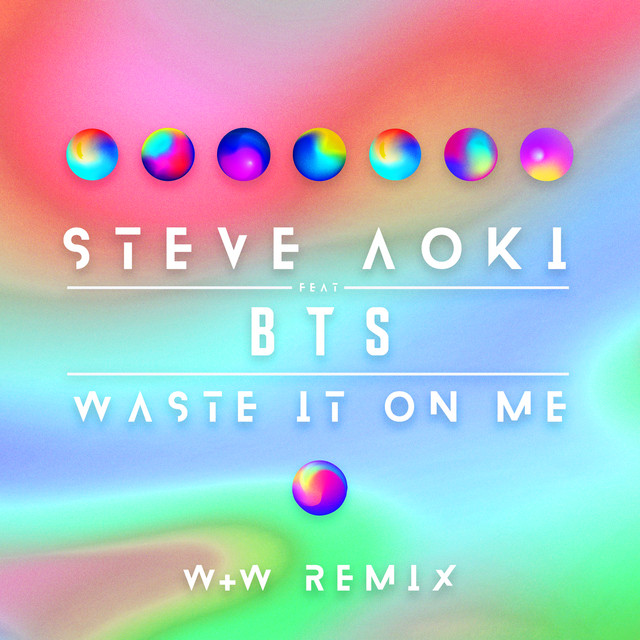 Steve Aoki ft. featuring BTS Waste It On Me (W&amp;W Remix) cover artwork