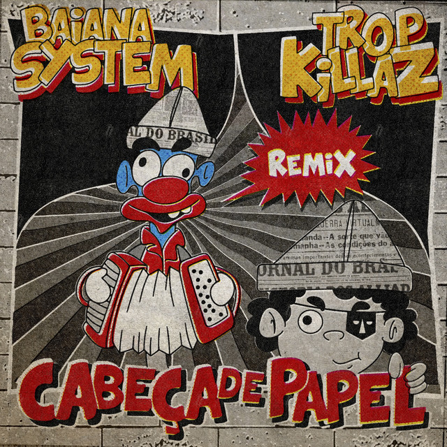 BaianaSystem featuring Tropkillaz — Cabeça de Papel (Remix) cover artwork