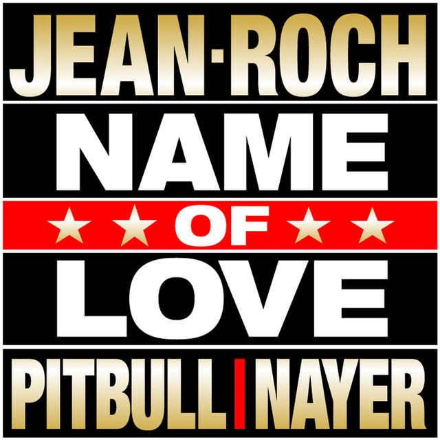 Jean-Roch ft. featuring Pitbull & Nayer Name Of Love cover artwork