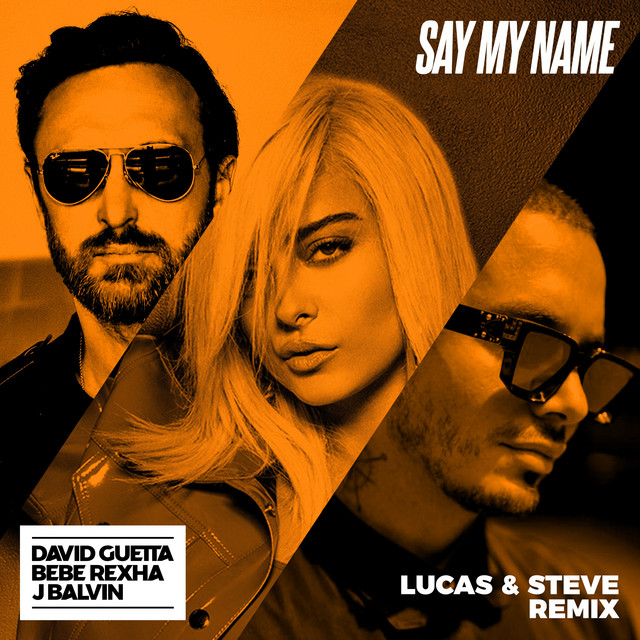 David Guetta featuring Bebe Rexha & J Balvin — Say My Name (Lucas &amp; Steve Remix) cover artwork