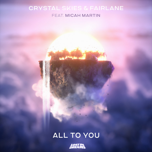 Crystal Skies & Fairlane ft. featuring Micah Martin All to You cover artwork