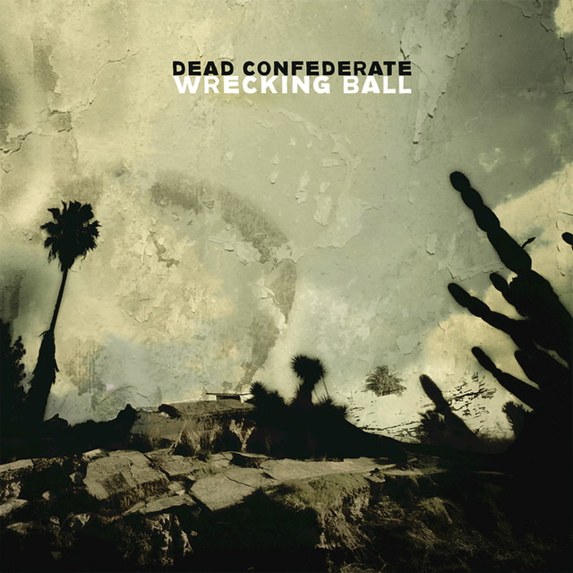 Dead Confederate Wrecking Ball cover artwork