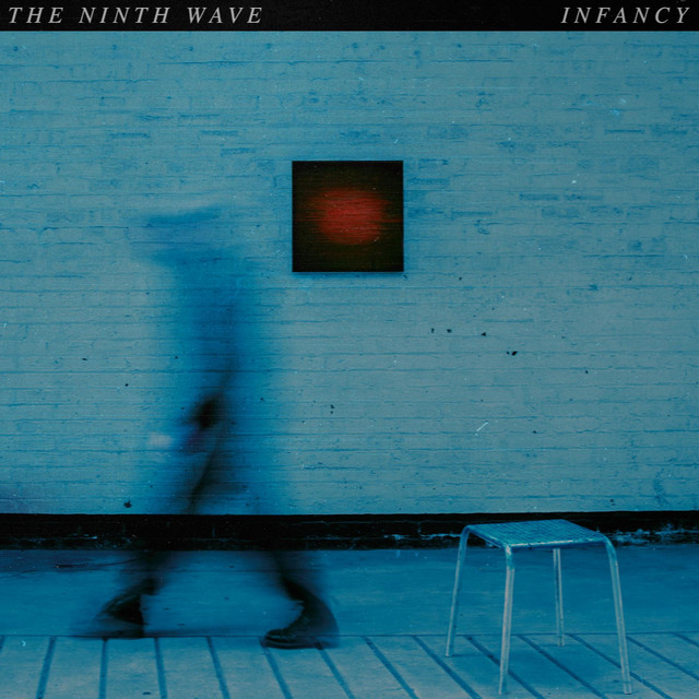 The Ninth Wave Infancy cover artwork