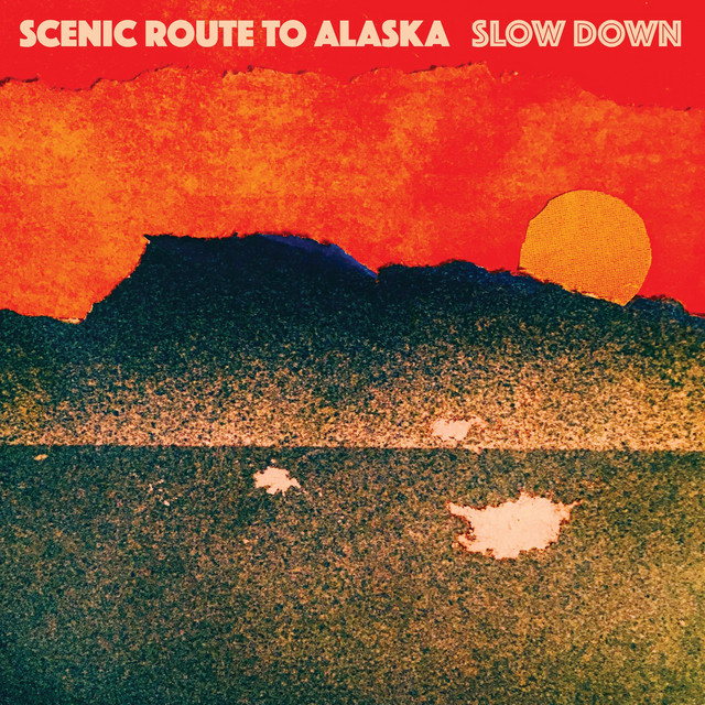 Scenic Route to Alaska — Slow Down cover artwork
