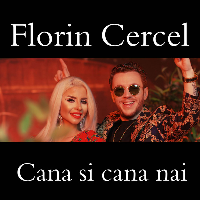 Florin Cercel — Cana Si Cana Nai cover artwork