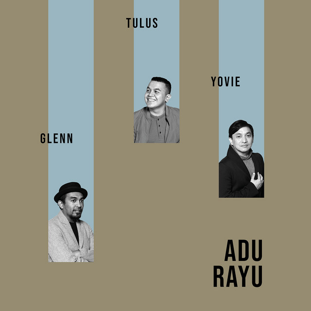 Yovie Widianto, Tulus, & Glenn Fredly — Adu Rayu cover artwork