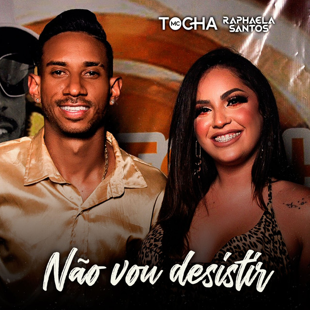 Mc Tocha & Raphaela Santos — Não Vou Desistir cover artwork