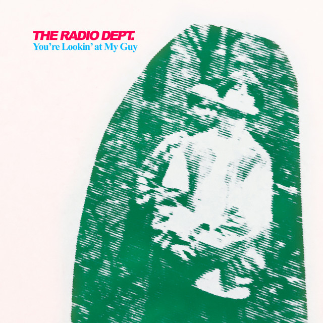 The Radio Dept. You&#039;re Lookin&#039; at My Guy cover artwork