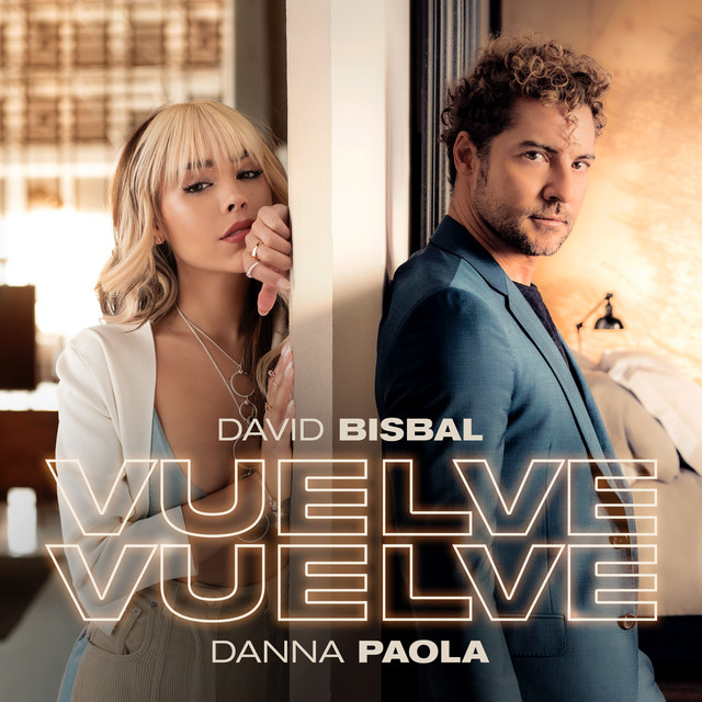 David Bisbal & Danna Paola — Vuelve, Vuelve cover artwork