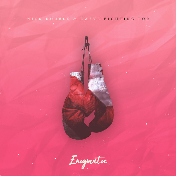 Nick Double & EWAVE — Fighting For cover artwork