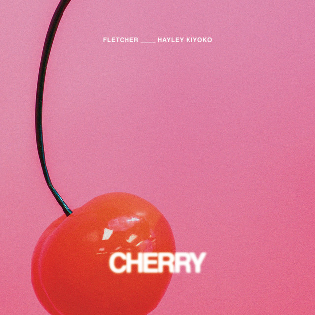 FLETCHER ft. featuring Hailey Kiyoko Cherry cover artwork