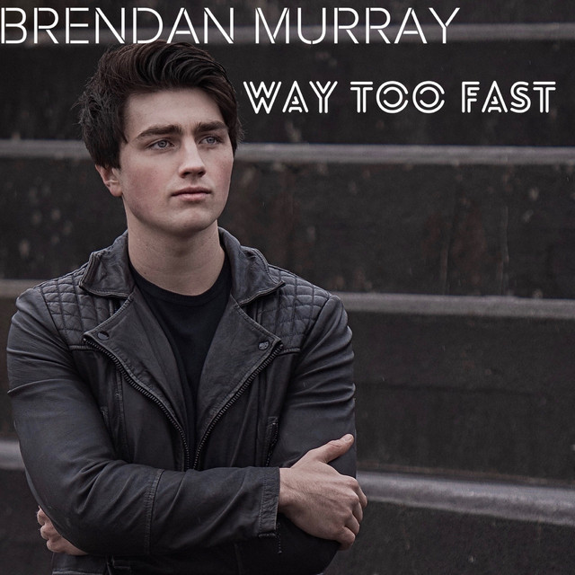 Brendan Murray — Way Too Fast cover artwork