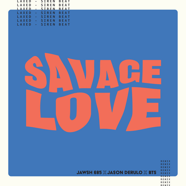 Jawsh 685, Jason Derulo, & BTS Savage Love (Laxed - Siren Beat) [BTS Remix] cover artwork