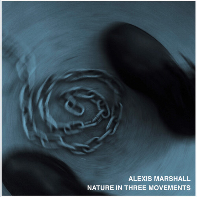 Alexis Marshall Nature In Three Movements cover artwork