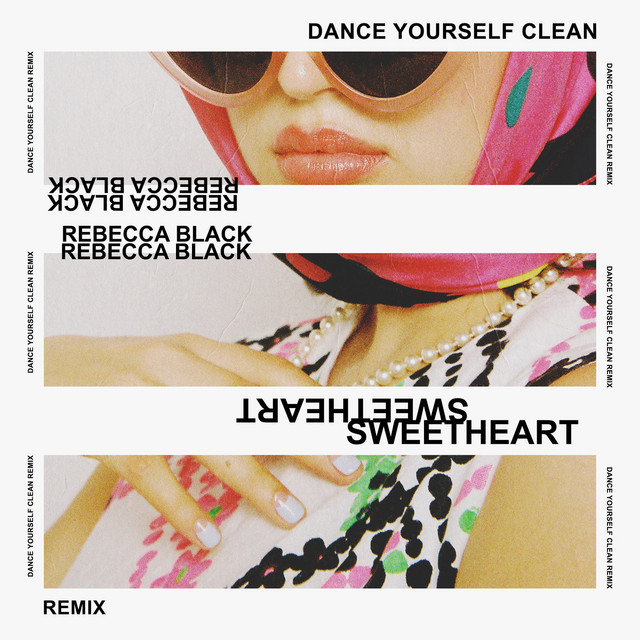 Rebecca Black Sweetheart (Dance Yourself Clean Remix) cover artwork