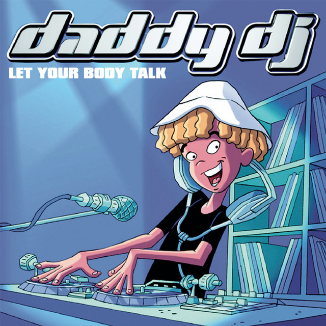 Daddy DJ Let Your Body Talk cover artwork