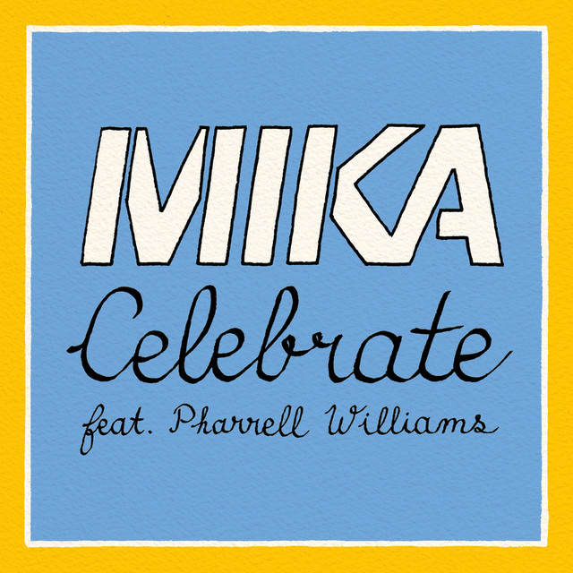 MIKA ft. featuring Pharrell Williams Celebrate cover artwork