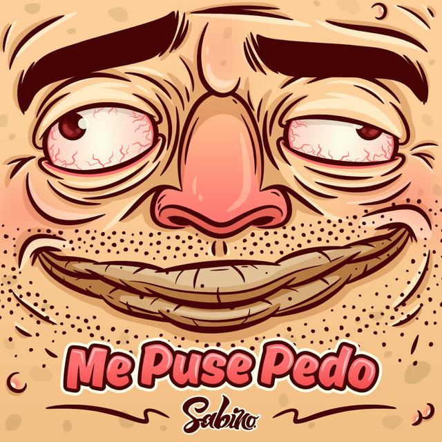 Sabino — Me Puse Pedo cover artwork
