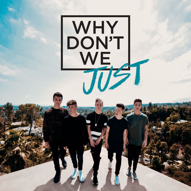 Why Don&#039;t We — Why Don&#039;t We Just cover artwork