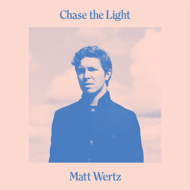 Matt Wertz — Chase The Light cover artwork