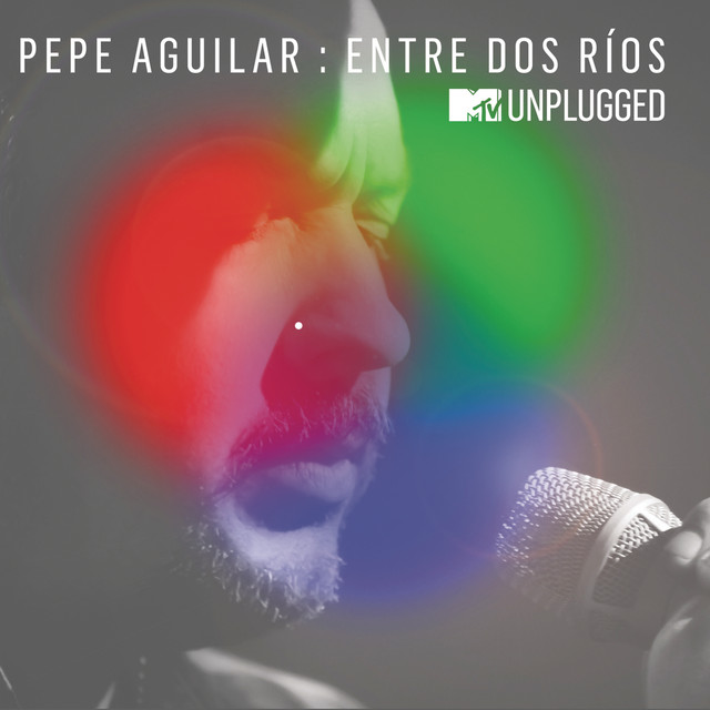 Pepe Aguilar — Entre Dos Ríos cover artwork