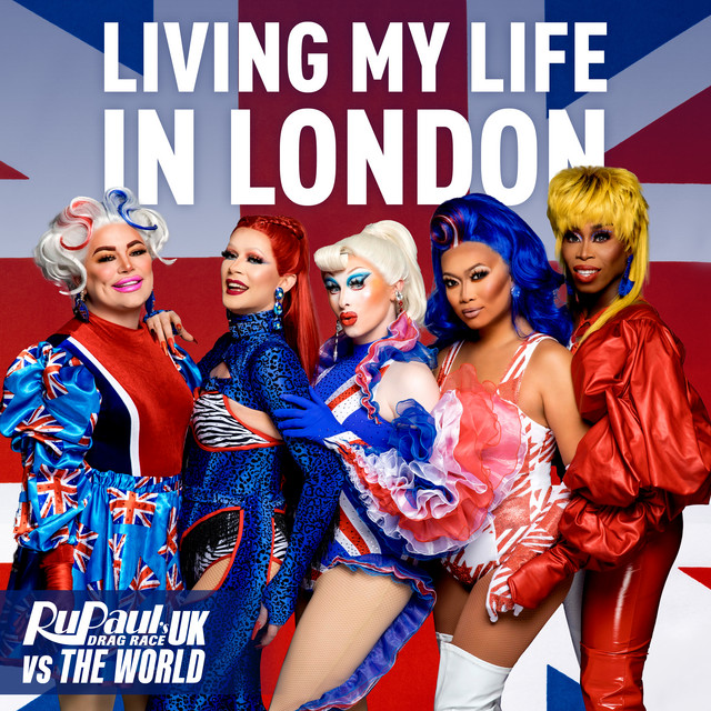RuPaul — Living My Life In London (Cast Version) cover artwork